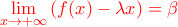 \displaystyle \color{red}{\lim_{x\to +\infty}{\left(f(x)-\lambda x\right)}=\beta}