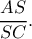 \dfrac{AS}{SC}. \dfrac{AS}{SC}.