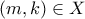 (m,k)\in X