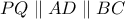PQ\parallel AD\parallel BC