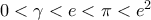 0 < \gamma < e < \pi < e^2