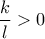 \displaystyle\frac{k}{l} > 0
