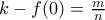 k-f(0)=\frac{m}{n}
