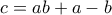 c=ab+a-b