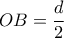 OB = \dfrac{d}{2}