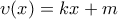 \upsilon(x)=kx+m