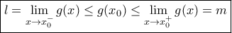 \displaystyle {\boxed{l=\lim_{x \to x_0^-}{g(x)} \leq g(x_0) \leq \lim_{x \to x_0^+}{g(x)}=m}}