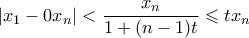 \displaystyle  |x_1 - 0x_n| < \frac{x_n}{1+(n-1)t} \leqslant tx_n