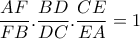 \displaystyle \frac{AF}{FB}.\frac{BD}{DC}.\frac{CE}{EA}=1