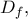 D_f,