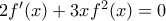 2f'(x)+3xf^2(x)=0