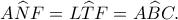 \displaystyle A\widehat NF = L\widehat TF = A\widehat BC.