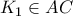 K_{1}\in AC K_{1}\in AC