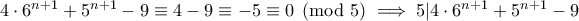 4 \cdot 6^{n + 1} + 5^{n + 1} - 9 \equiv 4 - 9 \equiv -5 \equiv 0 \pmod5 \implies 5| 4 \cdot 6^{n + 1} + 5^{n + 1} - 9