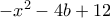-x^2-4b+12