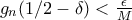 g_n (1/2 - \delta) < \frac{\epsilon}{M}