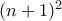 (n+1)^2 