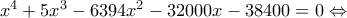 x^4+5x^3-6394x^2-32000x-38400=0\Leftrightarrow