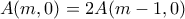 A(m,0) = 2A(m-1,0)