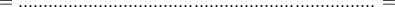 =.......................................................................=
