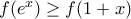 f(e^{x})\geq f(1+x)
