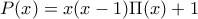 P(x)=x(x-1)\Pi(x)+1