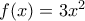f(x)=3x^2