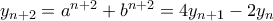 y_{n+2}=a^{n+2}+b^{n+2}= 4y_{n+1}-2y_n