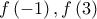 f\left( { - 1} \right),f\left( 3 \right)