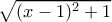 \sqrt {(x-1)^2+1}