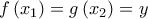 f\left( x_{1}\right) =g\left( x_{2}\right) =y