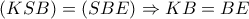 (KSB)=(SBE)\Rightarrow KB=BE (KSB)=(SBE)\Rightarrow KB=BE