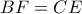 BF=CE