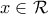x \in {\cal R}