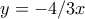 y=-4/3x