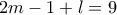 2m-1+l=9