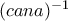 (cana)^{-1}