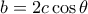 b=2c\cos\theta b=2c\cos\theta