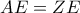 AE = ZE
