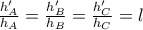 \frac{h'_{A}}{h_A}=\frac{h'_{B}}{h_B}=\frac{h'_{C}}{h_C}=l