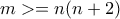 m>=n(n+2) m>=n(n+2)