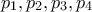 p_1,p_2,p_3,p_4