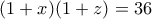 (1+x)(1+z)=36 (1+x)(1+z)=36
