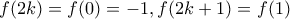 f(2k)=f(0)=-1, f(2k+1)=f(1)
