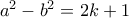 a^2-b^2 = 2k+1