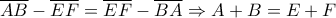 \overline{AB}-\overline{EF}=\overline{EF}-\overline{BA} \Rightarrow A+B=E+F