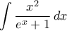  \displaystyle{\int \dfrac {x^2}{e^x+1} \, dx