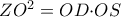 ZO^2=OD{\cdot}OS