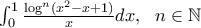 \int_{0}^{1}\frac{\log^{n}(x^{2}-x+1)}{x}dx, \;\ n\in \mathbb{N}