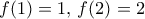 f(1)=1,\, f(2)=2